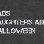 Dads, Daughters and Halloween